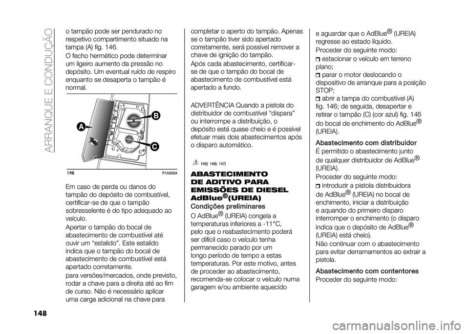 FIAT DUCATO 2021  Manual de Uso e Manutenção (in Portuguese) ��+�7�7�+�*�D�<�0��0��/�6�*��<�O�P�6
��	� �
 �����$�
 ��
�
�	 ��	� ��	��
����
�
 ��

��	���	����
 ��
��������	���
 ������
�
 ��
����� �:�+�; ���� �H�