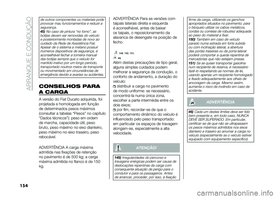 FIAT DUCATO 2021  Manual de Uso e Manutenção (in Portuguese) ��+�7�7�+�*�D�<�0��0��/�6�*��<�O�P�6
��
�	
�
�	 �
����
� ��
���
��	���	� �
� ����	����� ��
�
�	
���
��
��� ��� ������
����	���
� �	 ��	�
���� ���	�