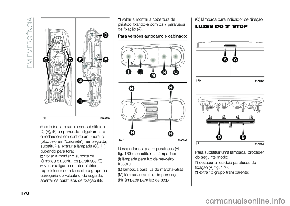 FIAT DUCATO 2021  Manual de Uso e Manutenção (in Portuguese) ��0���0��0�7�-�B�*�/�C�+
��� ���	
��>��@�E�D�@�	�(����� � ��Y����
� � ��	� ����������
�
��  �:�0�;�  �:��; �	��������
�
�� ����	�����	���	
�	 ��