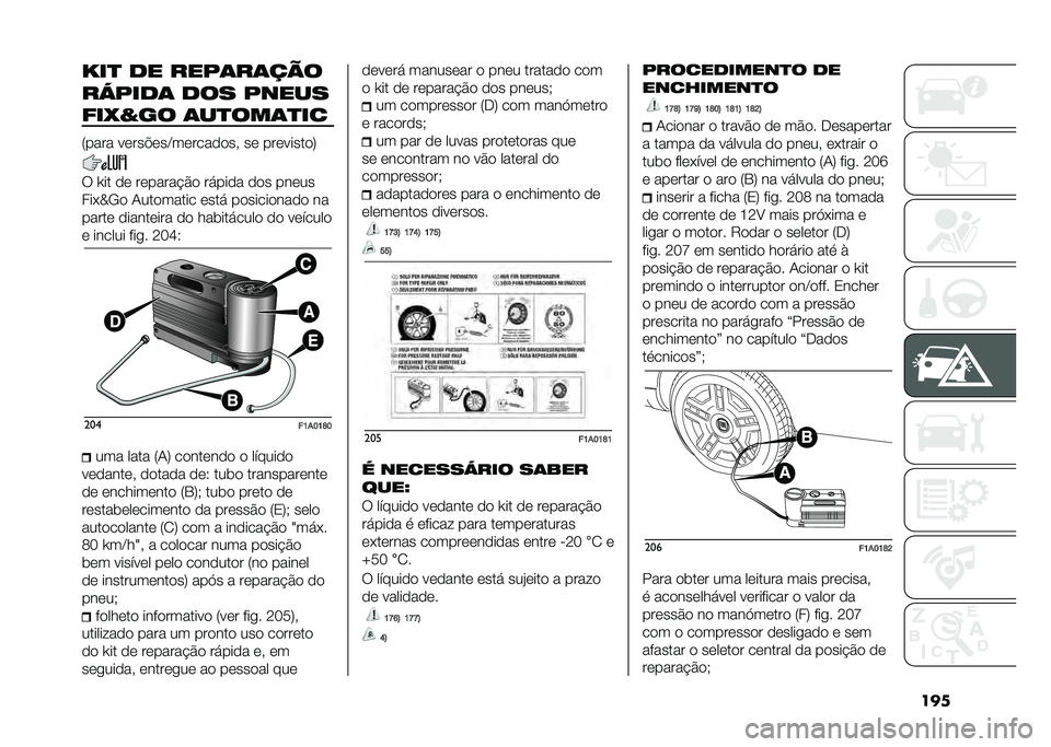 FIAT DUCATO 2021  Manual de Uso e Manutenção (in Portuguese) ���
�5��
 �� ���/�	��	���
��6�/���	 ��� �/����
���7�Q�� �	��
���	�
��
�:���� ��	���"�	��=��	����
�
��  ��	 ���	�����
�;
�6 �\�� �
�	 ��	�����!�