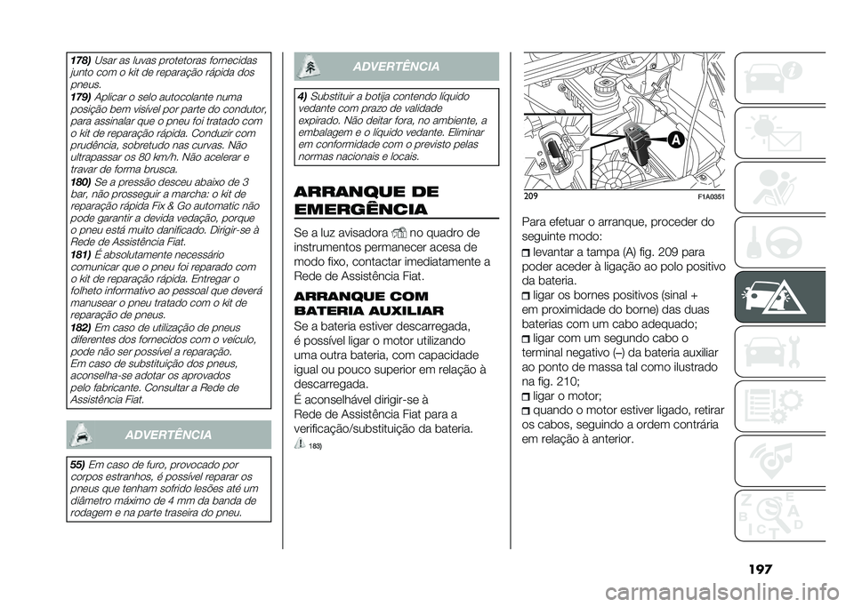 FIAT DUCATO 2021  Manual de Uso e Manutenção (in Portuguese) �������
�<��� �� ����� ���
��	��
��� ��
���	���
��
�#����
 ��
� �
 �\�� �
�	 ��	�����!�$�
 �����
� �
�
� ���	���
����
�+������ �
 ��	��
