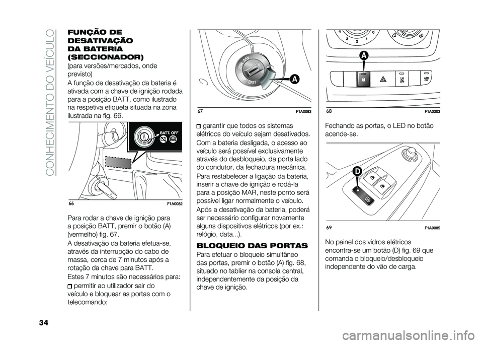 FIAT DUCATO 2020  Manual de Uso e Manutenção (in Portuguese) ��/�6�*�F�0�/�C��0�*�?�6���6��8�0�U�/�<�>�6
��	 ������ ��
����	�
���	���
��	 ��	�
����	
�:��������	����=
�:���� ��	���"�	��=��	����
�
��  �
��
�	
��