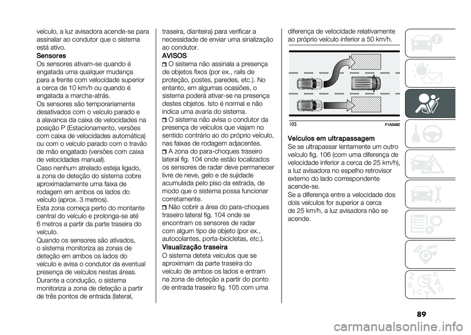 FIAT DUCATO 2021  Manual de Uso e Manutenção (in Portuguese) ����	�����
�  � ��� ������
�
�� ���	��
�	���	 ����
��������� ��
 ��
��
���
� ���	 �
 �����	��
�	��� �����
�
�+��
��	� ��
�6� ��	���
�