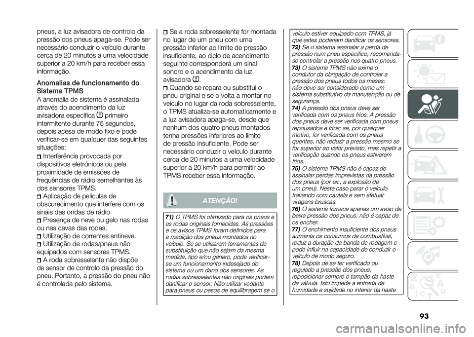 FIAT DUCATO 2021  Manual de Uso e Manutenção (in Portuguese) �����	���  � ��� ������
�
�� �
�	 ��
����
��
 �
�
���	���$�
 �
�
� ���	�� ��������	� ��
�
�	 ��	�
��	��	������
 ��
��
���� �
 ��	�����
 �
�