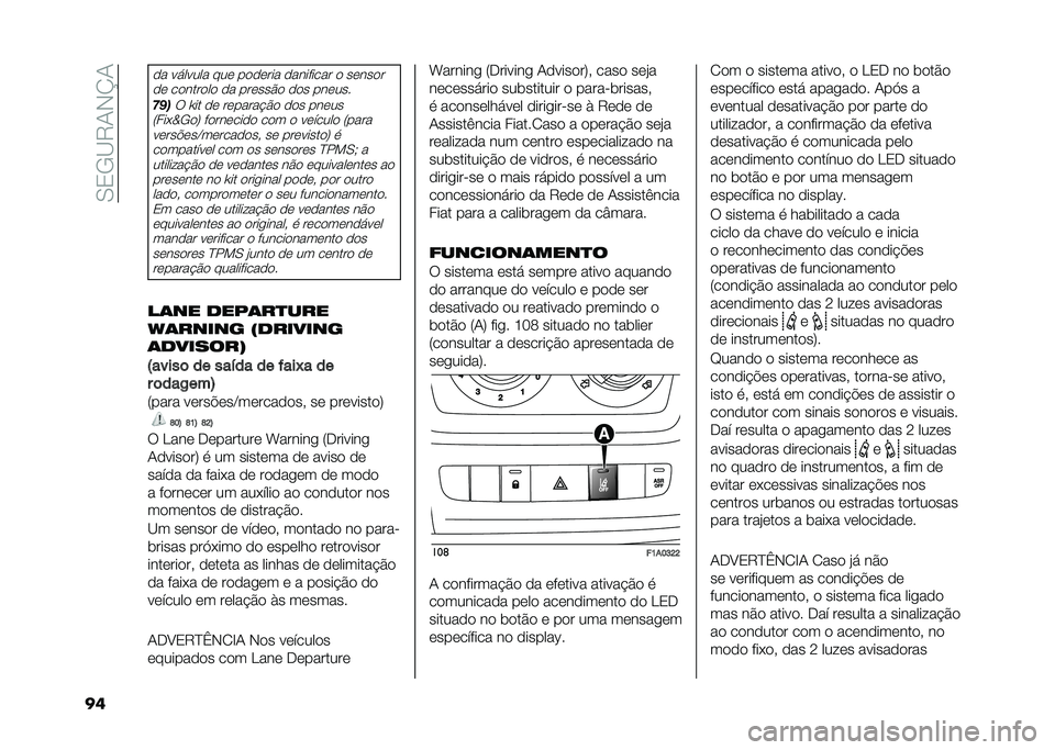 FIAT DUCATO 2021  Manual de Uso e Manutenção (in Portuguese) ��.�0�-�<�7�+�*�O�+
��	
�
� ������� ���	 ��
�
�	��� �
�������� �
 ��	���
�
�
�	 ��
����
��
 �
� ���	���$�
 �
�
� ���	���
���
�6 �\�� �
�	 ��	�����!