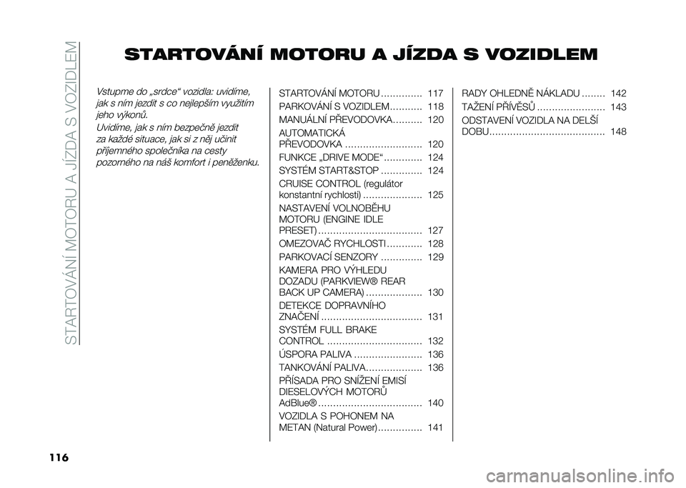 FIAT DUCATO 2020  Návod k použití a údržbě (in Czech) ��*��8�9��B�$�P�2�F��7�B��B�9�D��8��.�F�-��8��*��$�B�-�I��L�1�7
��� ���������� ������ � ����
� � �����
���
�$������	 �� �^��"���	�\ ��������