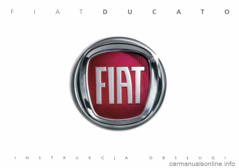 FIAT DUCATO 2019  Instrukcja obsługi (in Polish) INSTRUKCJA OBS¸UGI
FIATDUCATO 