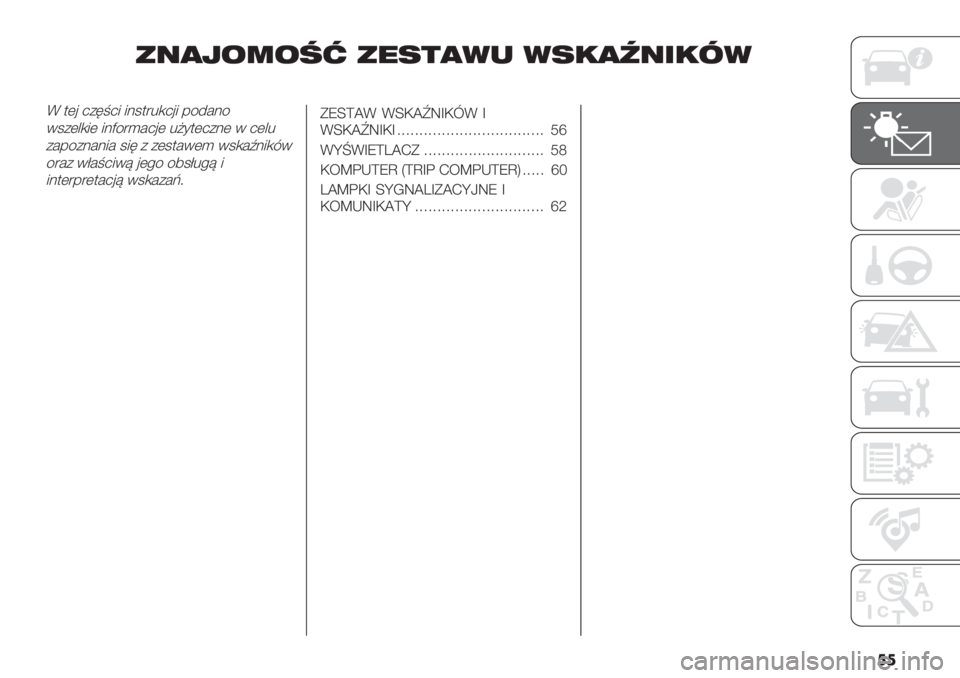 FIAT DUCATO 2019  Instrukcja obsługi (in Polish) ��
’#,0"2"5- ’%.+,1/ 1.!,6#$!71
E $(’ 2+6=25 5.1$"%,2’5 -/4#./
01+(&,5( 5.F/")#2’( %@*$(2+.( 0 2(&%
+#-/+.#.5# 156 + +(1$#0() 01,#N.5,80
/"#+ 0D#=250> ’(!/ /71D%!> 5
