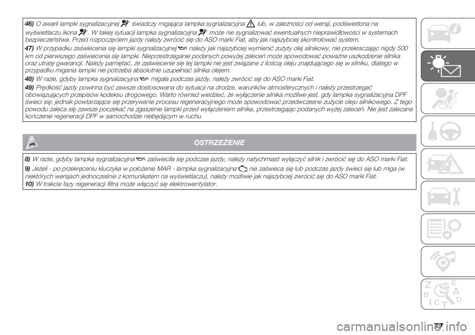 FIAT DUCATO 2019  Instrukcja obsługi (in Polish) �
�

24+< #0#"55 &#)-,5 1*!.#&5+#2*’.(’=05#42+* )5!#’>2# &#)-,# 1*!.#&5+#2*’.#&%7? 0 +#&(@./=25 /4 0("1’5? -/4=05($&/.# .#
0*=05($+% 5,/.#
; E $#,5(’ 1*$%#2’5 &#)-,# 1*!.#&5+#