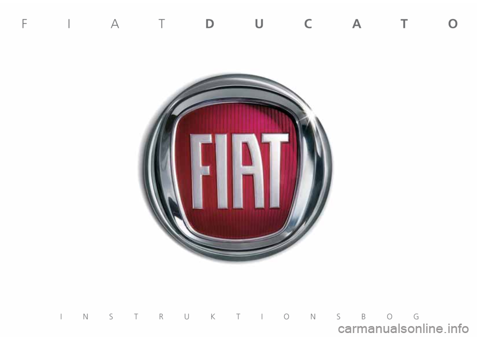 FIAT DUCATO 2019  Brugs- og vedligeholdelsesvejledning (in Danish) INSTRUKTIONSBOG
FIATDUCATO 