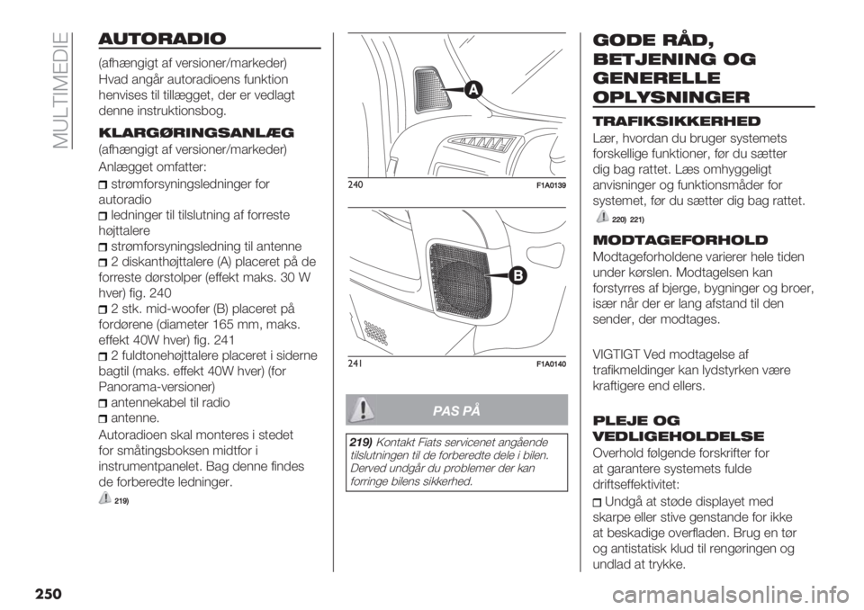 FIAT DUCATO 2019  Brugs- og vedligeholdelsesvejledning (in Danish)  KM\WAKB3AB
��
�
#%(/-#0)/
P/07>$*"*+ /0 1’(%".$’(S;/(&’)’(Q
:1/) /$*=( /4+.(/)".’$% 04$&+".$
7’$1"%’% +", +",,>**’+< )’( ’( 1’),/*+
)’$$’ "