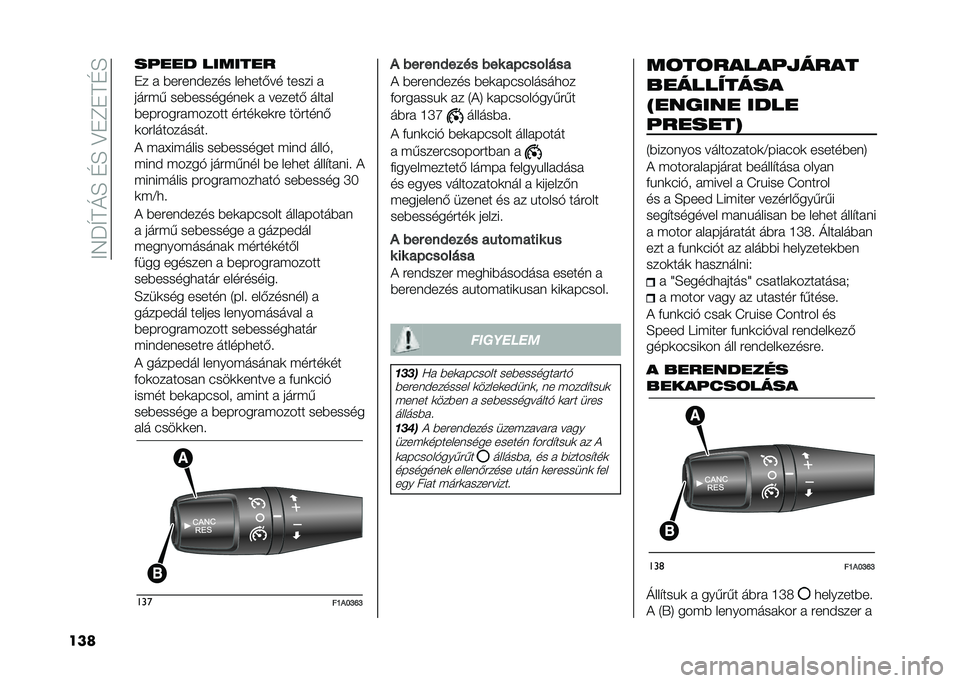 FIAT DUCATO 2021  Kezelési és karbantartási útmutató (in Hungarian) ��B�/��Q�=�I�A��@�A��8�*�?�*�=�@�A
��� ��;��� �������
�*� � �#�����$���� ���
���&�� ����� �
����� ���#���������	 � ������& �����
�#��