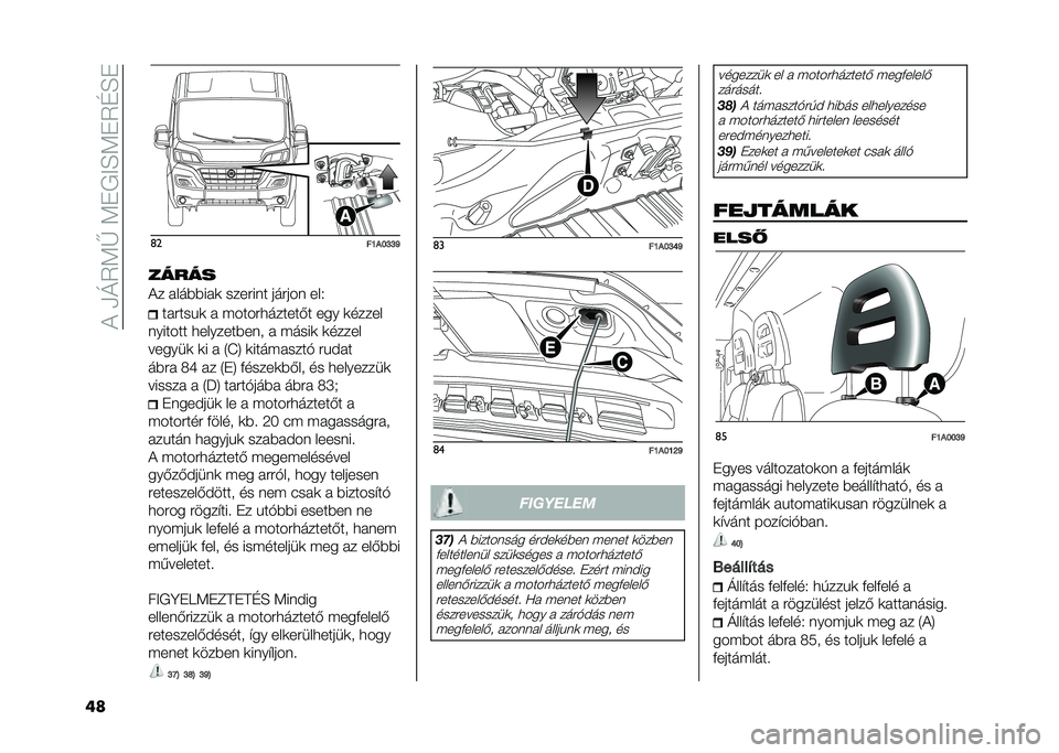 FIAT DUCATO 2021  Kezelési és karbantartási útmutató (in Hungarian) ��!��-�I�7�5�T��5�*�+�B�A�5�*�7�@�A�*
�� �	�
��D�.�F�K�K�I
�����
�!� ����#�#���	 ������� ������ ���9 �������	 � ������
������&� ��� �	�����
�
