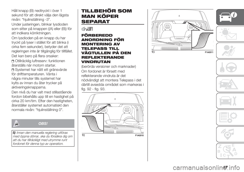 FIAT DUCATO 2019  Drift- och underhållshandbok (in Swedish) �	�
X=$$ .2’:: QWR 2*/(&>,.( " 1#*& _
6*.)2/ 01& ’(( /"&*.( #8$?’ /*2 $8%6(’
2"#=2V j-?)$"26(8$$2"2% Eci5
N2/*& ?)6(*&"2%*2< 9$"2.’& $>6/"+/*2
6+7 6"((*&