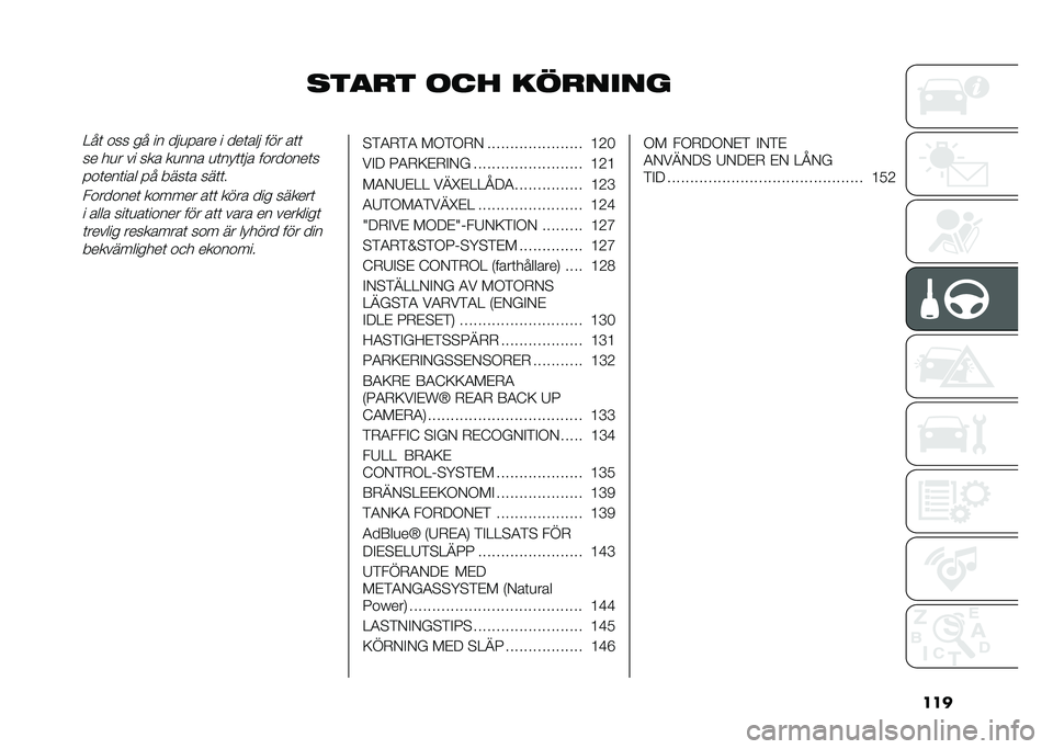 FIAT DUCATO 2021  Drift- och underhållshandbok (in Swedish) ���
����
� �	�� ���
�����=��	 ��� �� �� �� �
���� � ���	���  ��� ��	�	
�� ��
� �� ��� ��
��� �
�	���	�	� � ��������	�
���	���	��� �