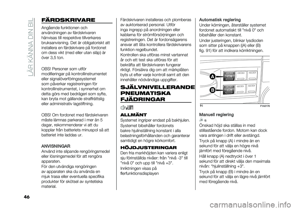 FIAT DUCATO 2021  Drift- och underhållshandbok (in Swedish) ��=�>�.��6�>�)�)�-���#�)��8�#�=
�	� ��
�
����
����
�
�-������� ��
���	����� ��
�
������������ �� �������������
�������� �	��� ���