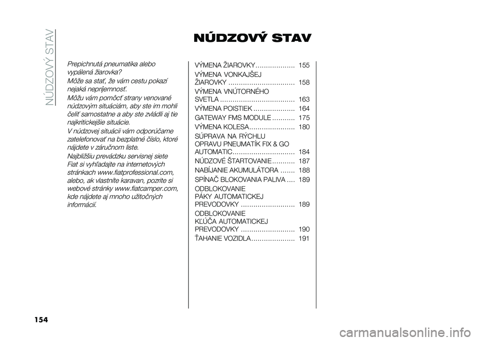 FIAT DUCATO 2021  Návod na použitie a údržbu (in Slovakian) ��5�M��D�(�,�P��-�/�;�,
��
�	 ������� ����
���	���� ���� ���	��
����� ���	��
������	�� ���������y
�:�$��	 �� ����� ��	 ���
 ��	��� ��