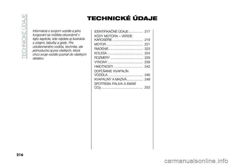 FIAT DUCATO 2021  Návod na použitie a údržbu (in Slovakian) ��/�4�J�X�5�G�J�=�I��M��;�C�4
��� ��������� �����
�G��#���
����	 � ������
 �������	 � ��	� �
�#��������" �� �
�$��	��	 �������
�� �
��	��