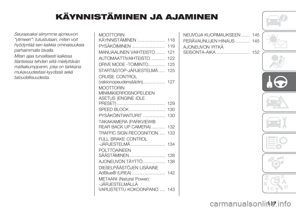 FIAT DUCATO 2019  Käyttö- ja huolto-ohjekirja (in in Finnish) ���
-01//+*’0(+/#/ ,) ),)(+/#/
=%.4))1)*2# 2##447’’% )(0"%.10"
e7$#’%%"eK $.$.2$.$))"5 ’#$%" 10#$
67897"$++ 2%" *)#**#) 0’#")#2..*2#)
:)46)#’’)&&) $)