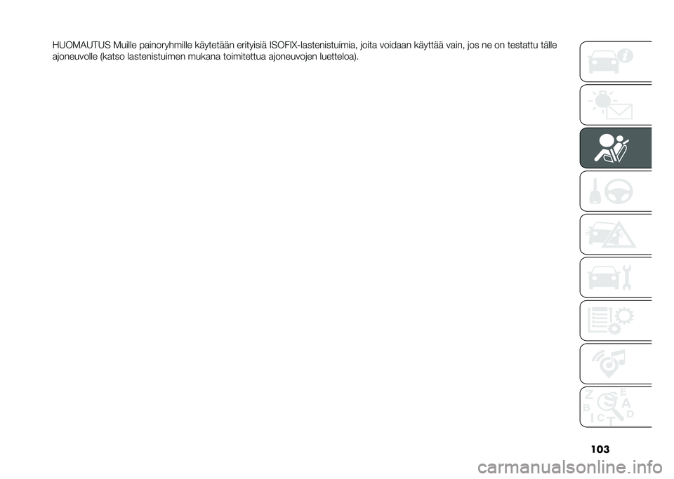 FIAT DUCATO 2020  Käyttö- ja huolto-ohjekirja (in in Finnish) ���
� �6���)�6��6� ������ ��
����������� ��������� ��������� �7���
�7�K���
������������
� �	����
 �����
�
� ������� ��
���
