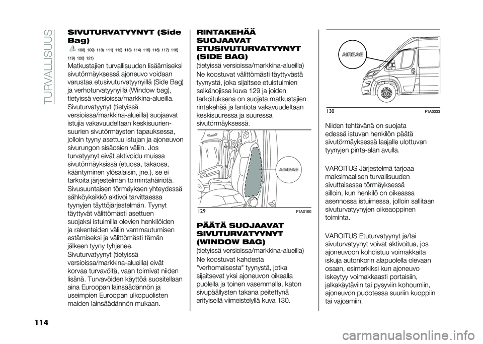 FIAT DUCATO 2020  Käyttö- ja huolto-ohjekirja (in in Finnish) ���6�*�(�)���7��6�6�
���	 ���������
������ �2���8�(
�/��5�3
�1�3�4�2 �1�3�6�2 �1�1�3�2 �1�1�1�2 �1�1�7�2 �1�1�8�2 �1�1�5�2 �1�1�9�2 �1�1�:�2 �1�1�;�2 �1�1�4�2
�1�1�6�2 �1�7�3�