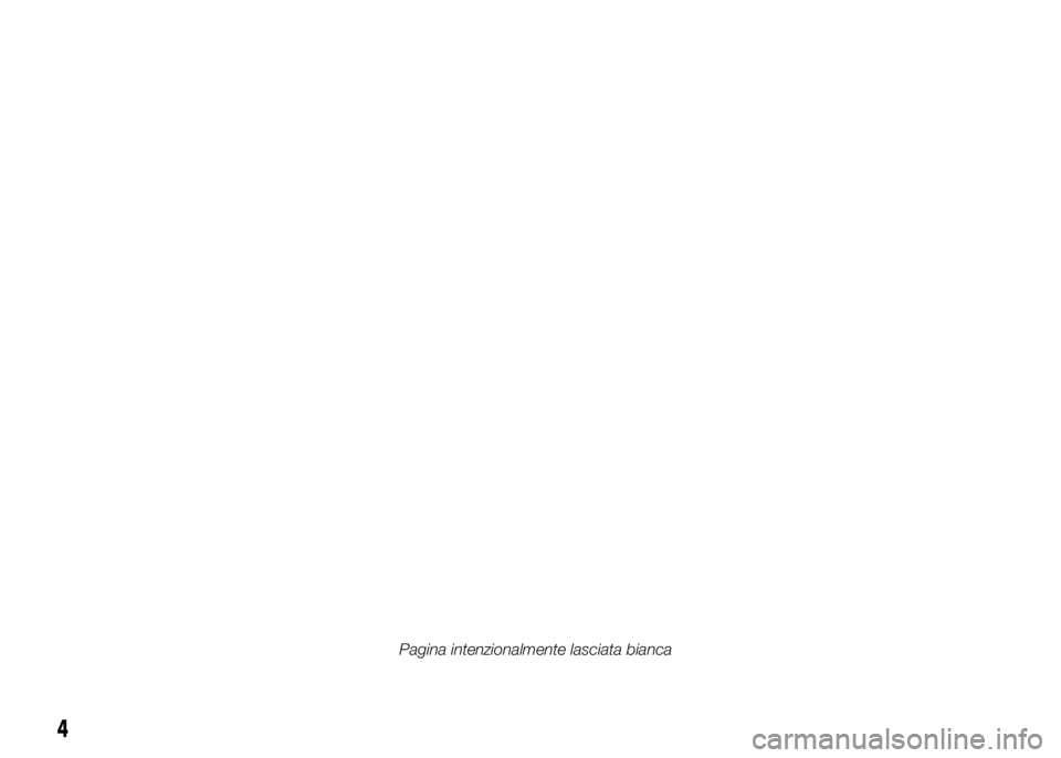 FIAT DUCATO 2016 Libretto Uso Manutenzione (in Italian) 4
Pagina intenzionalmente lasciata bianca FIAT DUCATO 2016 Libretto Uso Manutenzione (in Italian) 4
Pagina intenzionalmente lasciata bianca