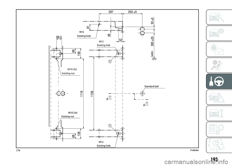 FIAT DUCATO 2016 Owner handbook (in English) Existing nut
Existing hole
M12
M10 (3x)
174F1A0164
193 FIAT DUCATO 2016 Owner handbook (in English) Existing nut
Existing hole
M12
M10 (3x)
174F1A0164
193