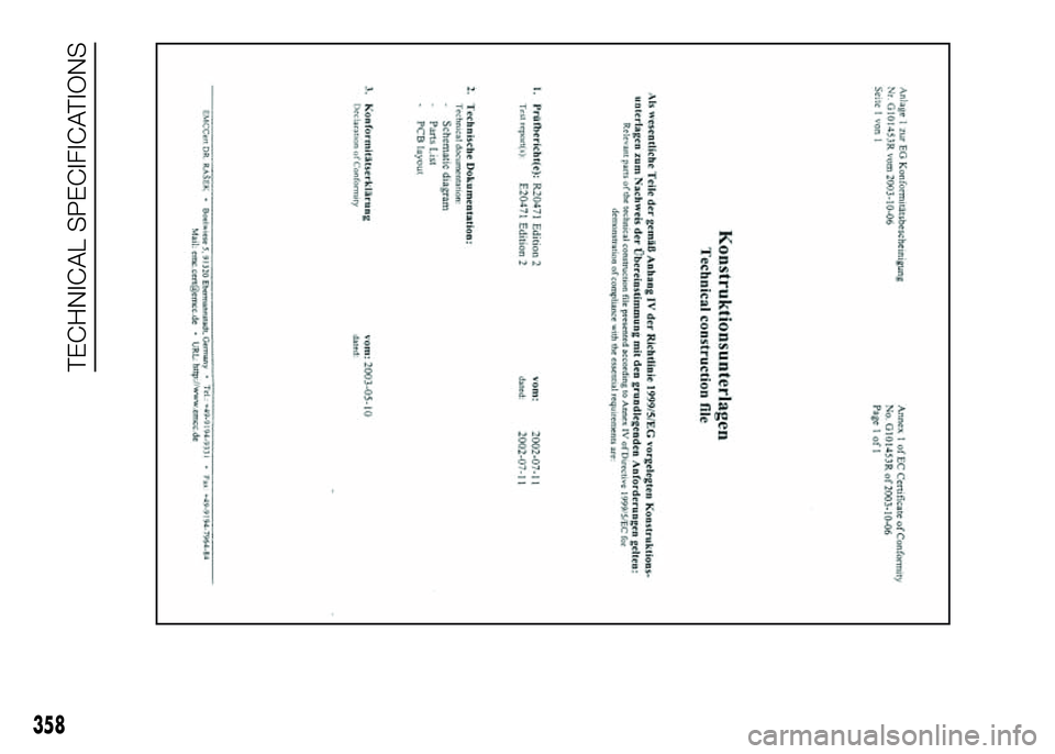 FIAT DUCATO 2016 Owner handbook (in English) 358
TECHNICAL SPECIFICATIONS FIAT DUCATO 2016 Owner handbook (in English) 358
TECHNICAL SPECIFICATIONS