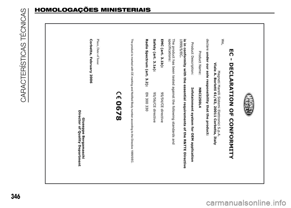 FIAT DUCATO 2015  Manual de Uso e Manutenção (in Portuguese) HOMOLOGAÇÕES MINISTERIAIS
346
CARACTERÍSTICAS TÉCNICAS 