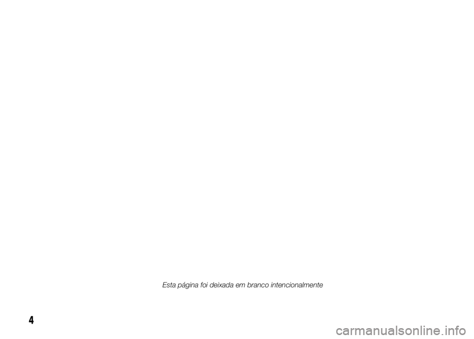 FIAT DUCATO 2015 Manual de Uso e Manutenção (in Portuguese) 4
Esta página foi deixada em branco intencionalmente FIAT DUCATO 2015 Manual de Uso e Manutenção (in Portuguese) 4
Esta página foi deixada em branco intencionalmente