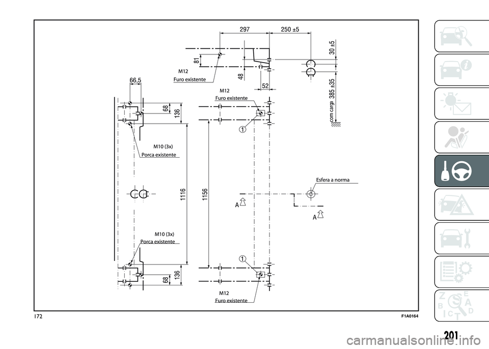 FIAT DUCATO 2016 Manual de Uso e Manutenção (in Portuguese) a
172F1A0164
201 FIAT DUCATO 2016 Manual de Uso e Manutenção (in Portuguese) a
172F1A0164
201