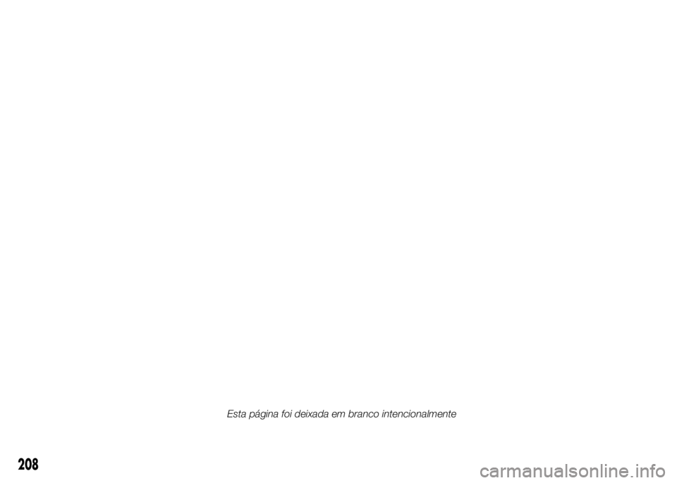 FIAT DUCATO 2016 Manual de Uso e Manutenção (in Portuguese) 208
Esta página foi deixada em branco intencionalmente FIAT DUCATO 2016 Manual de Uso e Manutenção (in Portuguese) 208
Esta página foi deixada em branco intencionalmente