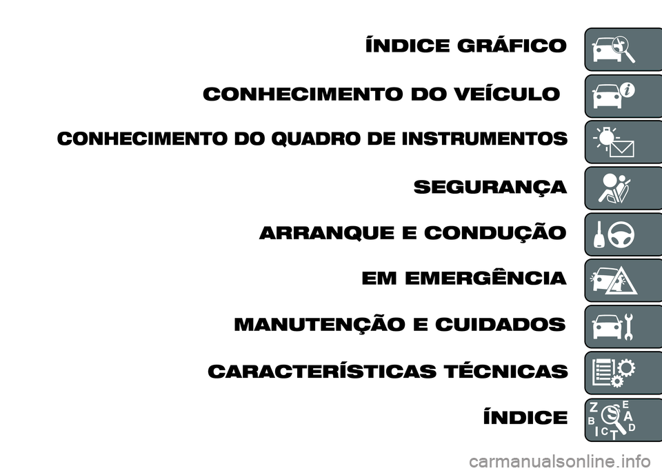 FIAT DUCATO 2016 Manual de Uso e Manutenção (in Portuguese) FIAT DUCATO 2016 Manual de Uso e Manutenção (in Portuguese)