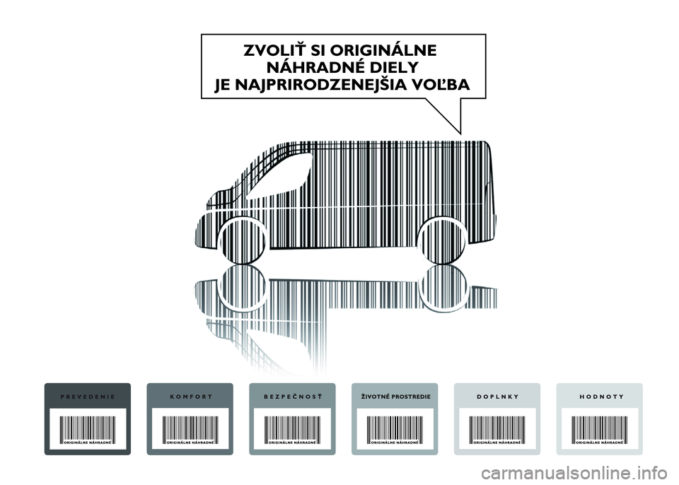 FIAT DUCATO 2015 Návod na použitie a údržbu (in Slovakian) FIAT DUCATO 2015 Návod na použitie a údržbu (in Slovakian)