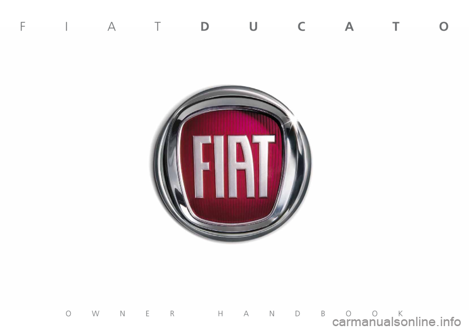 FIAT DUCATO 2012  Owner handbook (in English) OWNER HANDBOOK
FIATDUCATO 