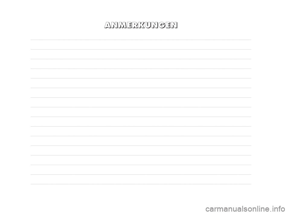 FIAT DUCATO 2008 Betriebsanleitung (in German) A A
N N
M M
E E
R R
K K
U U
N N
G G
E E
N N
270-280 Ducato D 6-11-2007 11:52 Pagina 275 FIAT DUCATO 2008 Betriebsanleitung (in German) A A
N N
M M
E E
R R
K K
U U
N N
G G
E E
N N
270-280 Ducato D 6-11-2007 11:52 Pagina 275
