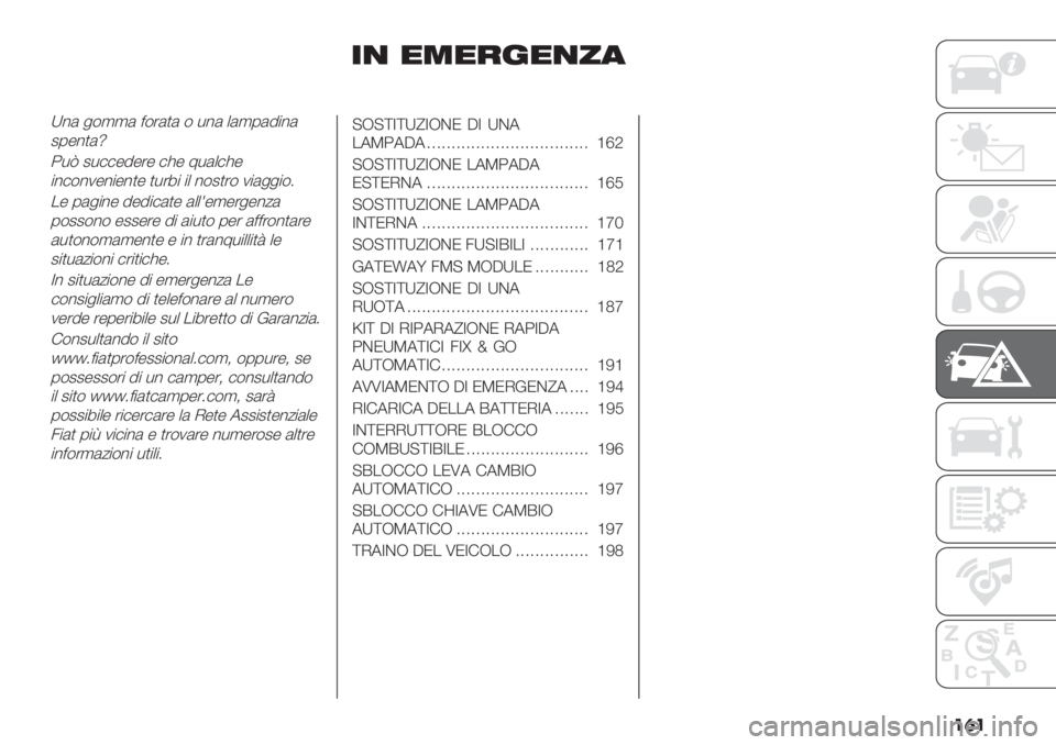 FIAT DUCATO BASE CAMPER 2019  Libretto Uso Manutenzione (in Italian) ���
-, $+$&%$,0"
V%( &$,,( =$’()( $ *%( +(,0(9"%(
20-%)(¥
;*L 2*##-9-’- #?- 8*(+#?-
"%#$%1-%"-%)- )*’7" "+ %$2)’$ 1"(&&"$
5
.- 0(&"%- 9-9"#()- (++>-