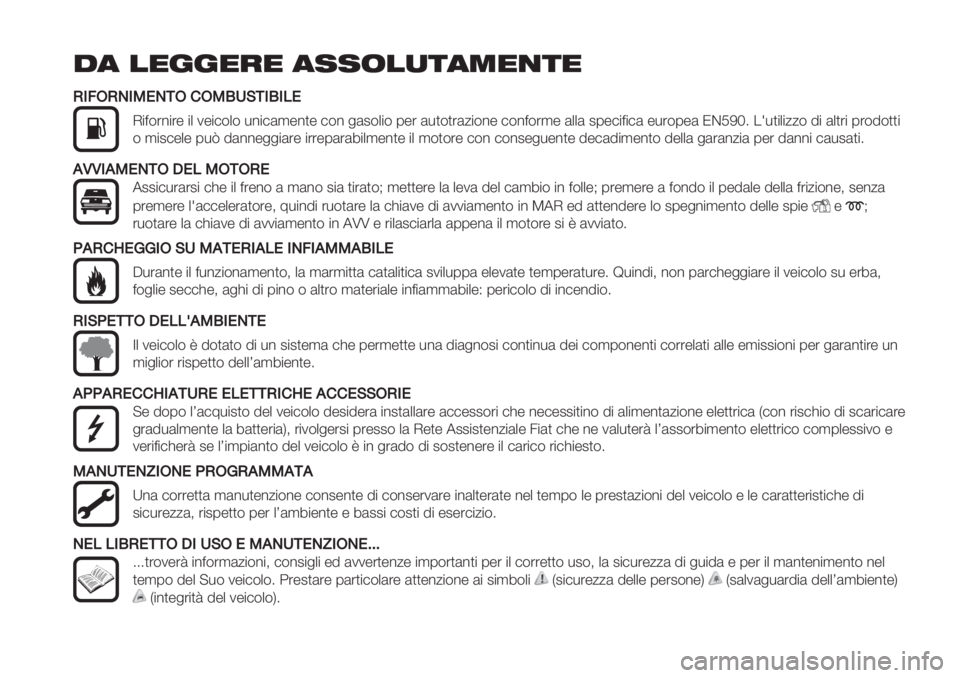 FIAT DUCATO BASE CAMPER 2019 Libretto Uso Manutenzione (in Italian) !" #$%%$&$ "’’(#)*"+$,*$
II0>1I.09!.-1’19J8E-0J05!
G"=$’%"’- "+ 1-"#$+$ *%"#(,-%)- #$% &(2$+"$ 0-’ (*)$)’(/"$%- #$%=$’,- (++( 20-#"="#( FIAT DUCATO BASE CAMPER 2019 Libretto Uso Manutenzione (in Italian) !" #$%%$&$ "’’(#)*"+$,*$
II0>1I.09!.-1’19J8E-0J05!
G"=$’%"’- "+ 1-"#$+$ *%"#(,-%)- #$% &(2$+"$ 0-’ (*)$)’(/"$%- #$%=$’,- (++( 20-#"="#(
