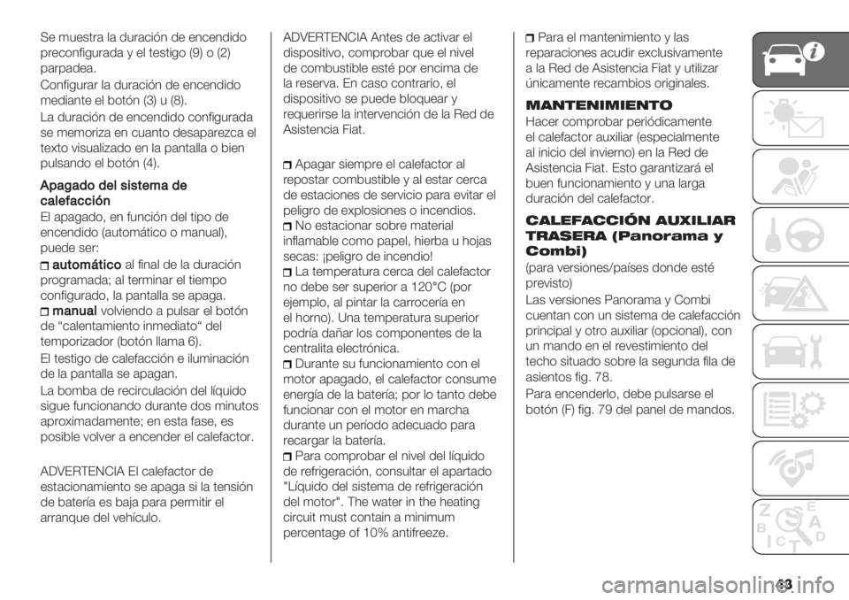 FIAT DUCATO BASE CAMPER 2019  Manual de Empleo y Cuidado (in Spanish) �	�
>" )3"+’.( $( /3.(&%A4 /" "4&"4/%/*
0."&*4#%-3.(/( , "$ ’"+’%-* VOW * VaW
0(.0(/"(7
I*4#%-3.(. $( /3.(&%A4 /" "4&"4/%/*
)"/%(4’" &#