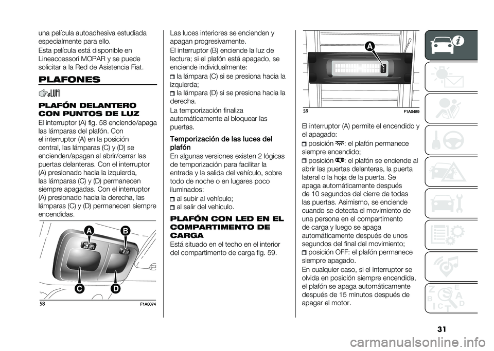 FIAT DUCATO BASE CAMPER 2020  Manual de Empleo y Cuidado (in Spanish) �����	 ��������	 �	����	�������	 �������	��	
�������	��
���� ��	��	 �����
����	 ��������	 ���� ���������� ��
�����	�����
