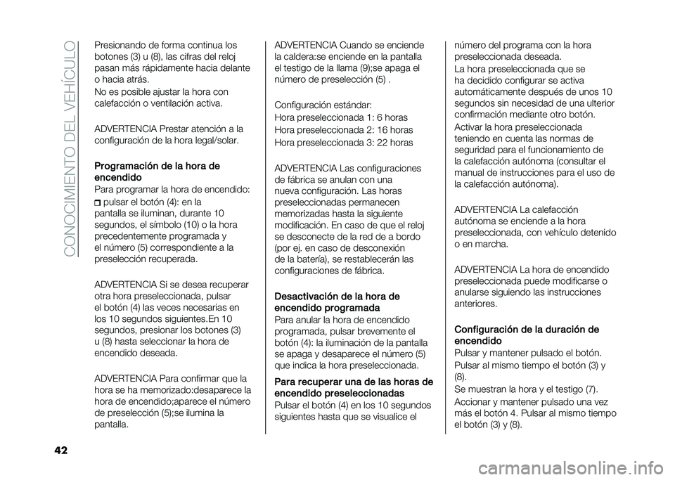 FIAT DUCATO BASE CAMPER 2020  Manual de Empleo y Cuidado (in Spanish) ��*�;�.�;�*�<� �<��.�(�;������4���M�*�9��;
�	� �5�������	��� �� ����
�	 ��������	 ���
������� �7�G�8 � �7�=�8�! ��	� �����	� ��� �����)
��	��