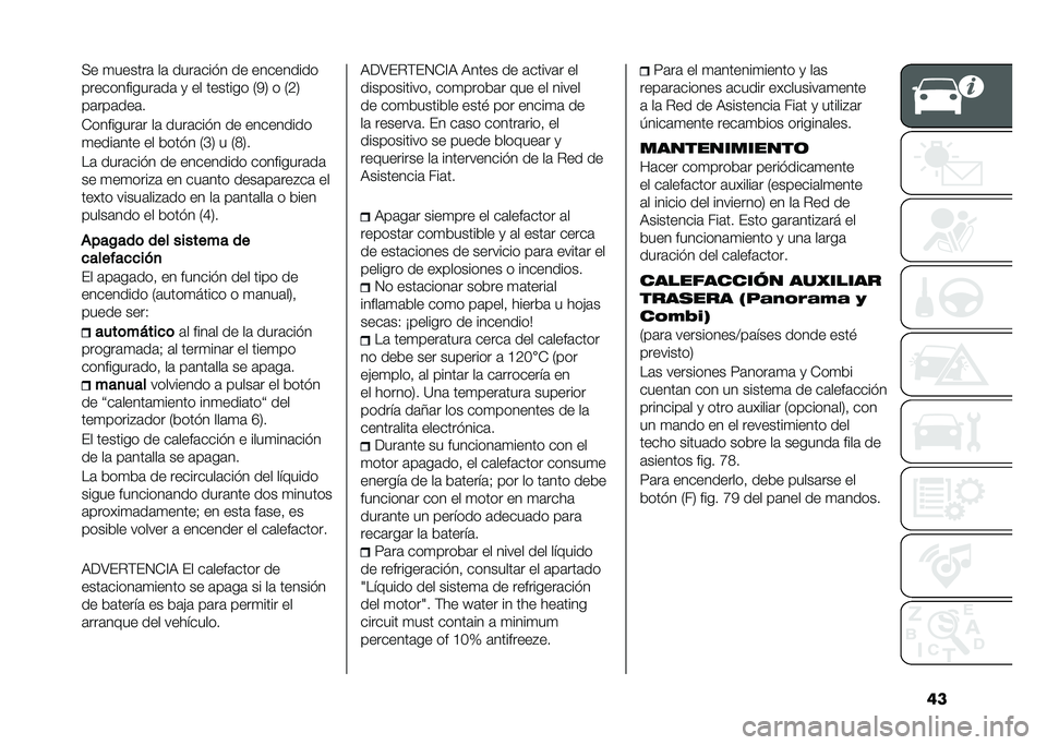 FIAT DUCATO BASE CAMPER 2020  Manual de Empleo y Cuidado (in Spanish) �	��� �
������	 ��	 ����	���"� �� ���������
������������	��	 �
 �� ������� �7�0�8 � �7�B�8
��	���	���	�
�*��������	� ��	 ����	���"�