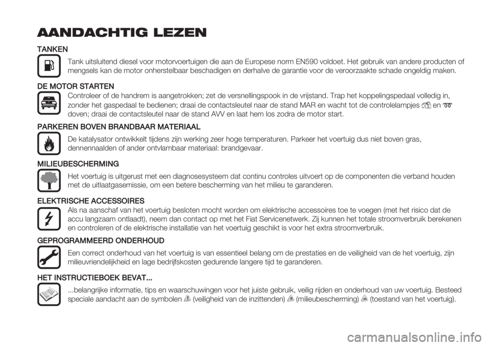 FIAT DUCATO BASE CAMPER 2019 Instructieboek (in Dutch) !!"#!$%&’( )*+*"
JJ,-2*-
C.*/ +"(9&+"(%*- -"%9%& 011) :1(1)01%)(+"5%* -"% ..* -% D+)18%9% *1): DEFGH 01&-1%(7 =%( 5%,)+"/ 0.* .*-%)% 8)1-+’(%* 1$
:%*59%&9 /.* -% :1 FIAT DUCATO BASE CAMPER 2019 Instructieboek (in Dutch) !!"#!$%&’( )*+*"
JJ,-2*-
C.*/ +"(9&+"(%*- -"%9%& 011) :1(1)01%)(+"5%* -"% ..* -% D+)18%9% *1): DEFGH 01&-1%(7 =%( 5%,)+"/ 0.* .*-%)% 8)1-+’(%* 1$
:%*59%&9 /.* -% :1
