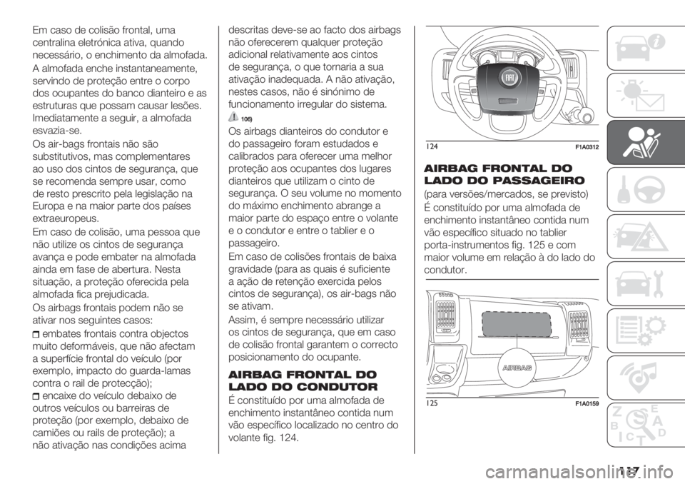 FIAT DUCATO BASE CAMPER 2019  Manual de Uso e Manutenção (in Portuguese) ���
O3 /"’) ,( /)0*’C) 9#)&."0? 23"
/(&.#"0*&" (0(.#K&*/" ".*:"? 82"&,)
&(/(’’7#*)? ) (&/1*3(&.) ," "03)9","6
J "03)9"," (&/1