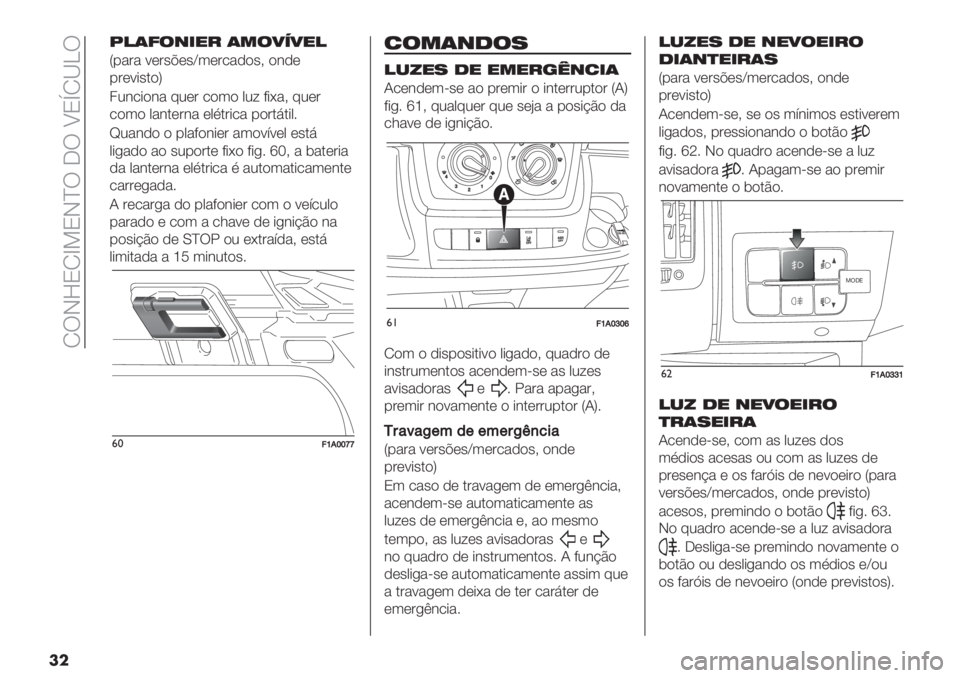 FIAT DUCATO BASE CAMPER 2019  Manual de Uso e Manutenção (in Portuguese)  NUIeONb>OI^U 5U WOtN[]U
��
N!(:$+&"# (*$454"!
Y-"#" :(#’A(’\3(#/",)’? )&,(
-#(:*’.)Z
42&/*)&" 82(# /)3) 02< 9*G"? 82(#
/)3) 0"&.(#&" (0%.#*/" -)#.7.*