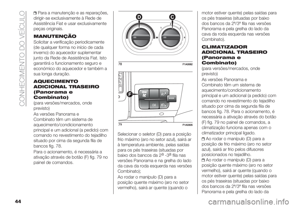 FIAT DUCATO BASE CAMPER 2019  Manual de Uso e Manutenção (in Portuguese)  NUIeONb>OI^U 5U WOtN[]U
�	�	
!"#" " 3"&2.(&@C) ( "’ #(-"#"@A(’?
,*#*+*#=’( (G/02’*:"3(&.( F V(,( ,(
J’’*’.E&/*" 4*". ( 2’"# (G/02’*:"