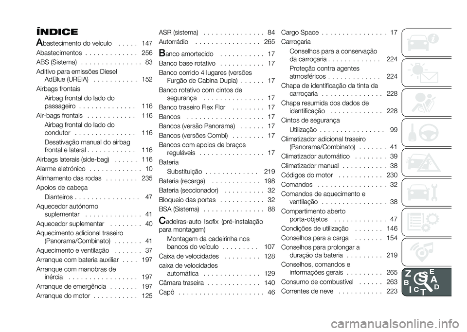 FIAT DUCATO BASE CAMPER 2020  Manual de Uso e Manutenção (in Portuguese) ������
�
�����	����	���
 �
�
 ��	�����
 � � � � � �H�K�I
�+�����	����	���
� � � � � � � � � � � � � � �J�3�S
�+�1�. �:�.����	���; � � � � � �