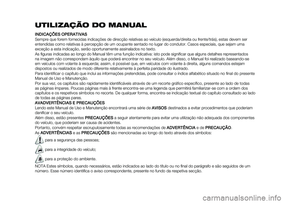 FIAT DUCATO BASE CAMPER 2021  Manual de Uso e Manutenção (in Portuguese) ��
�����	��� �� ��	���	�
�)���)�
���;��+ ��,��0���)�4��+
�.�	����	 ���	 ��
��	� ��
���	���
�� ���
����!�"�	� �
�	 �
���	��!�$�
 ��	������� ��
 