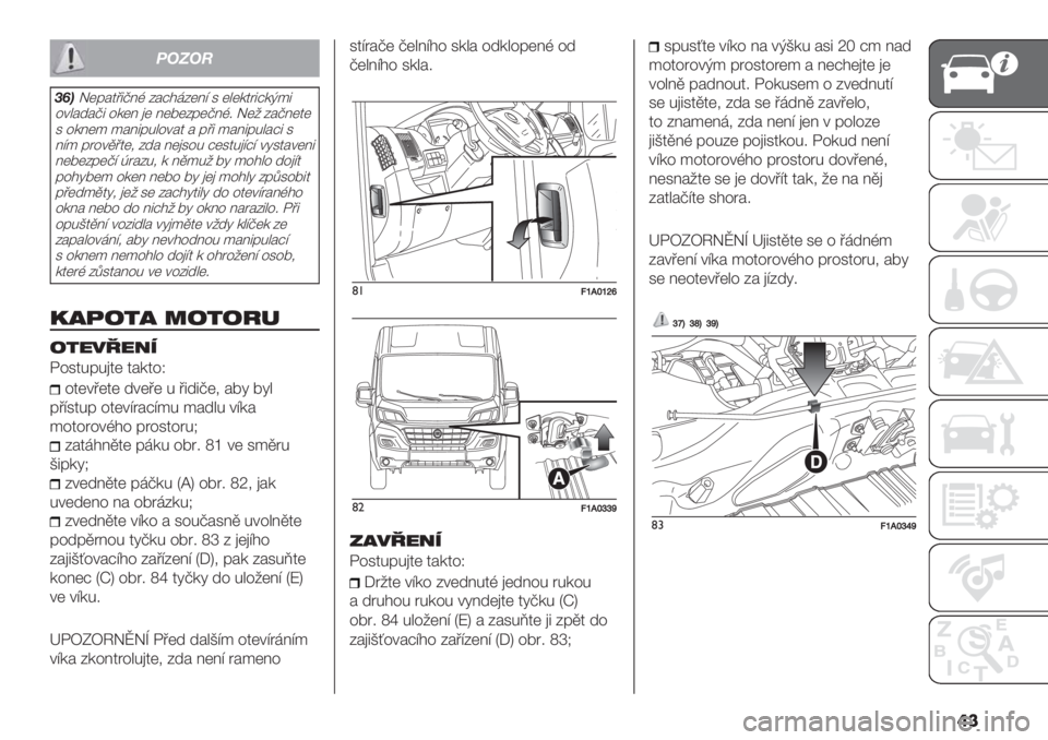 FIAT DUCATO BASE CAMPER 2019  Návod k použití a údržbě (in Czech) �	�
"#$#%
,/*Q(’576G 3#;$>3(6? 1 ("(-2A5;-J*5
%4"#+#75 %-(6 )( 6(B(3&(76G< Q(0 3#76(2(
1 %-6(* *#65&."%4#2 # &’5 *#65&."#;5 1
6?* &A%4,’2(/ 3+# 6()1%. ;(12.)?;? 4812#4(65