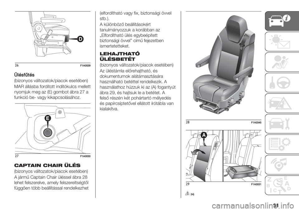 FIAT DUCATO BASE CAMPER 2019  Kezelési és karbantartási útmutató (in Hungarian) ��
"&0cMeeih
(’9#+K%9#
RB1$-%/-# =9>3-$23-([8126-( *#*37B*%S
T@V 9>>9#B2 F-:CA3-33 1%CA3D(5>6# ;*>>*33
%/-;&5( ;*. 2$ RIS .-;B-3 9B:2 kt 2
F5%(61D B*U =2./ (1(286#->9#9,-$?
"’0cMeeje
>*Z
